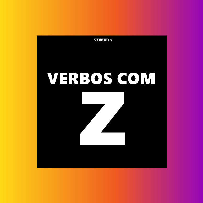 Verbos com Z